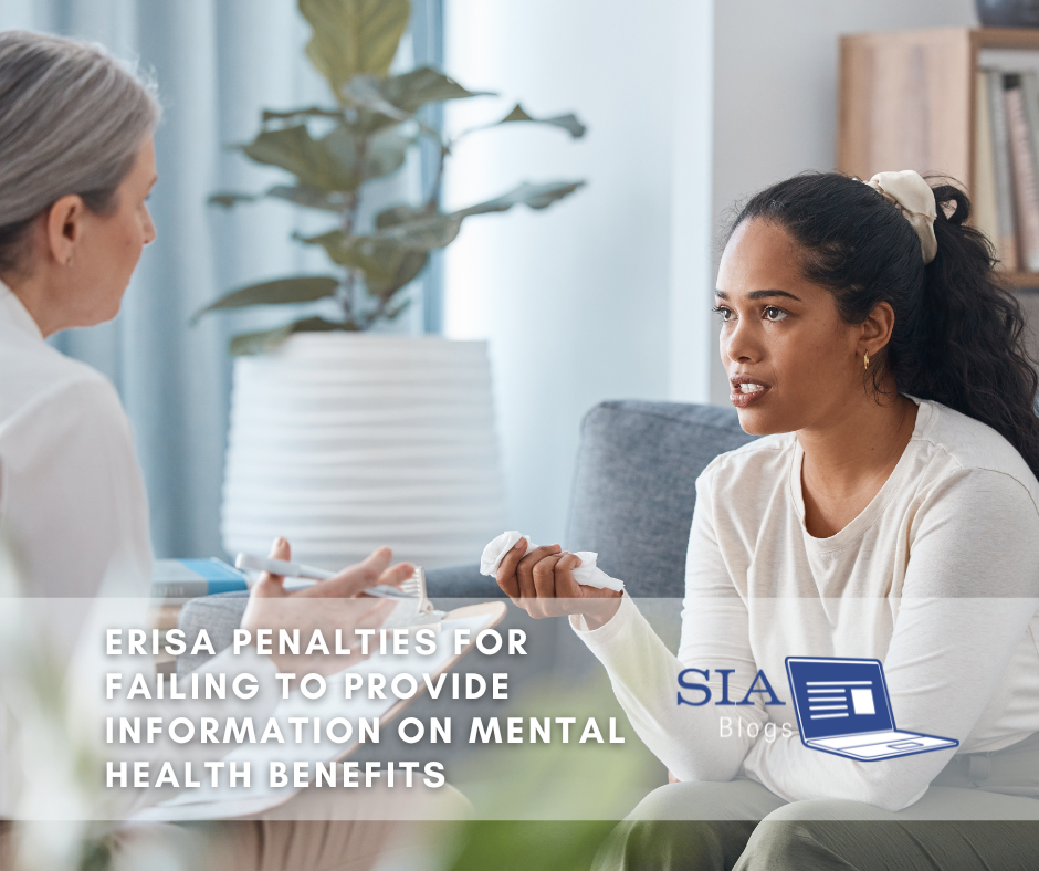 A woman consults with a therapist, holding a tissue. Text overlay discusses ERISA penalties related to mental health benefits. The "SIA Blogs" logo is displayed in the lower-right corner.
